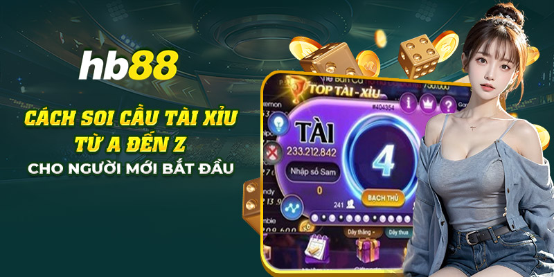 10 cach soi cau tai xiu tu a den z cho nguoi moi bat dau